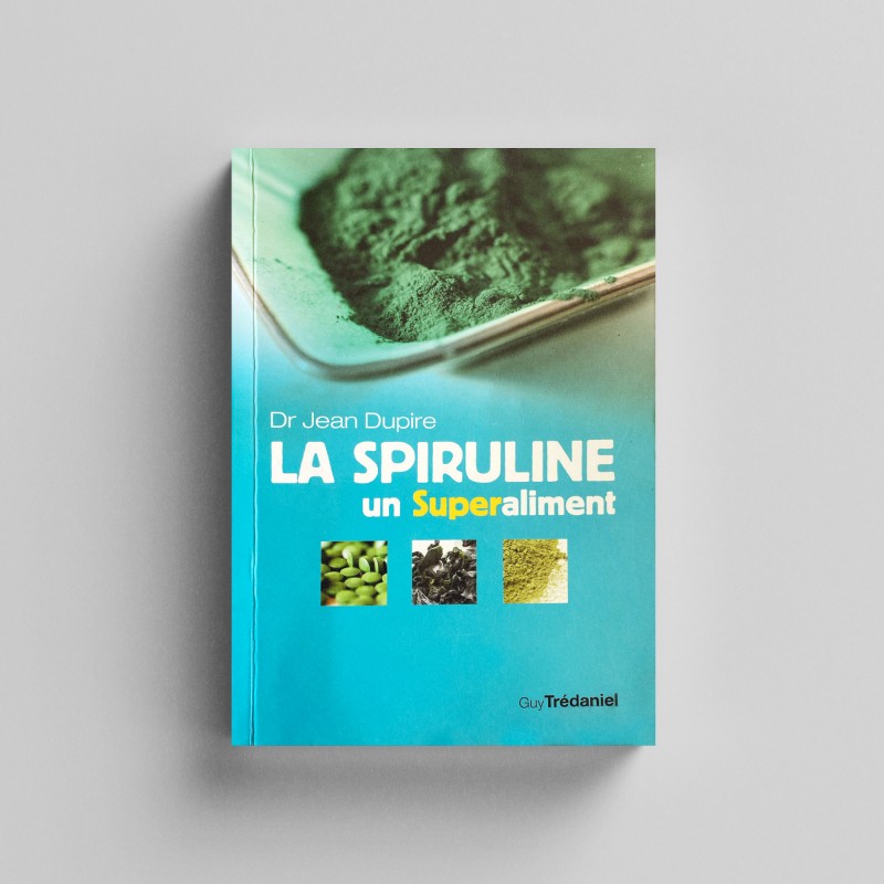 La spiruline un superAliment, Dr Jean Dupire mocku-up (2011,couverture du livre)